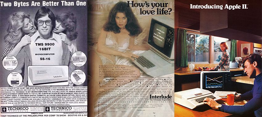 1977, Texas Instruments Advertising; 1981, Interlude: The Ultimate Experience; 1977, Byte Magazine Advertising for the Apple II